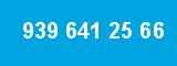 939 641 25 66 939 641 25 66